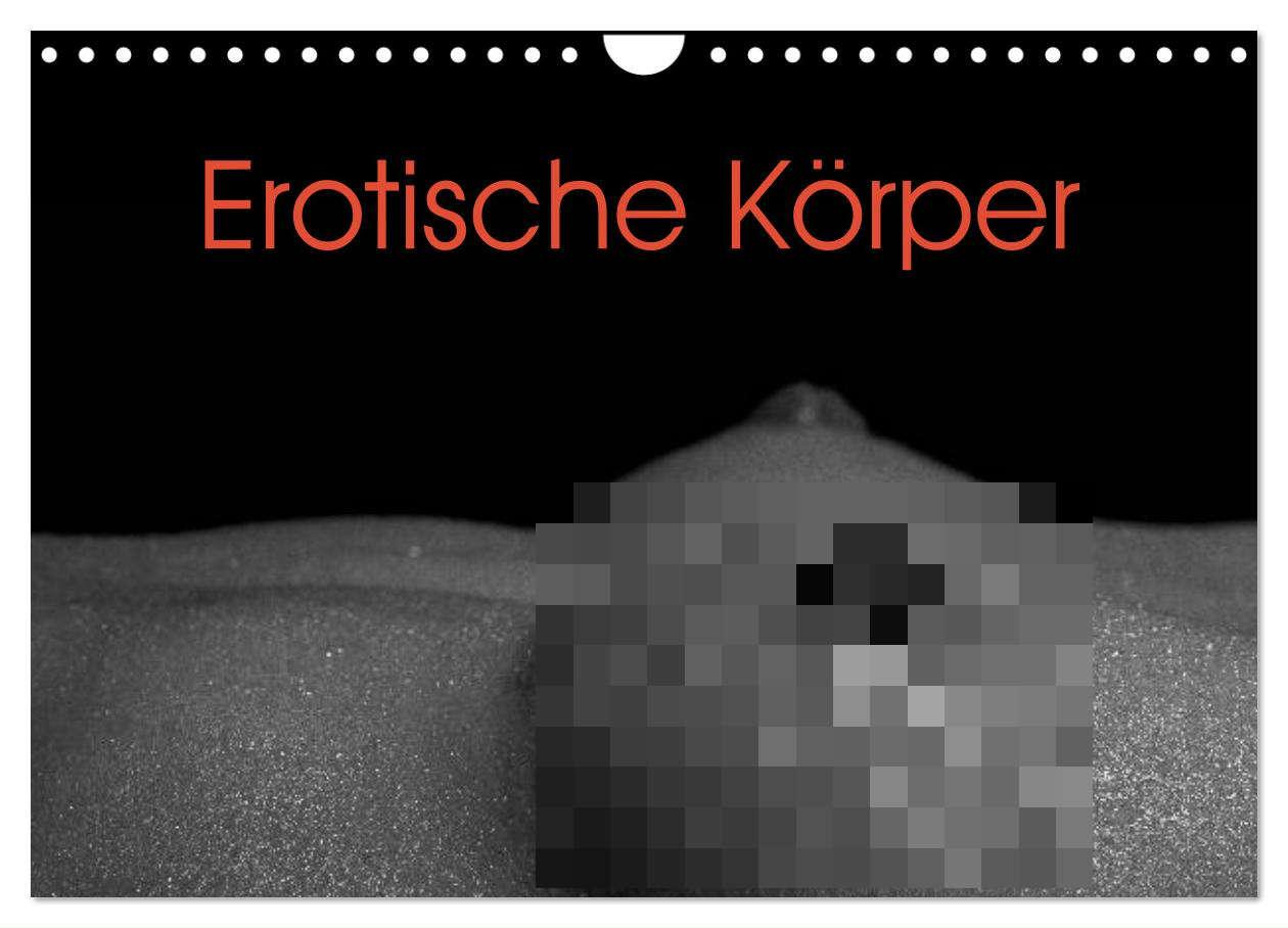 Cover: 9783435489626 | Erotische Körper (Wandkalender 2025 DIN A4 quer), CALVENDO...