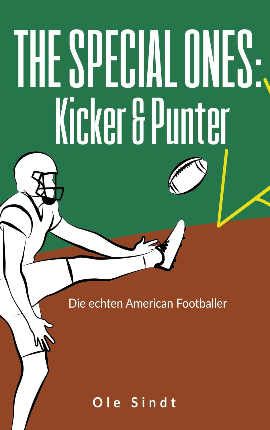 Cover: 9783758381980 | The Special Ones: Kicker &amp; Punter | Die echten American Footballer