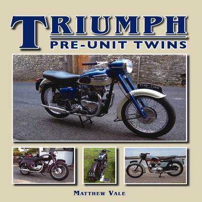 Cover: 9781847973238 | Triumph Pre-Unit Twins | Matthew Vale | Buch | Englisch | 2012