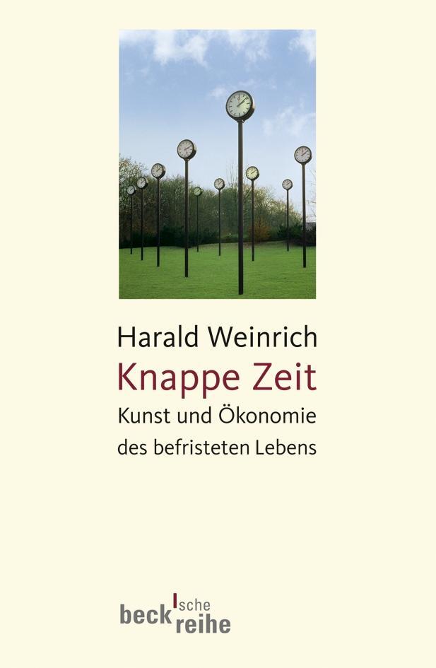 Cover: 9783406568251 | Knappe Zeit | Kunst und Ökonomie des befristeten Lebens | Weinrich