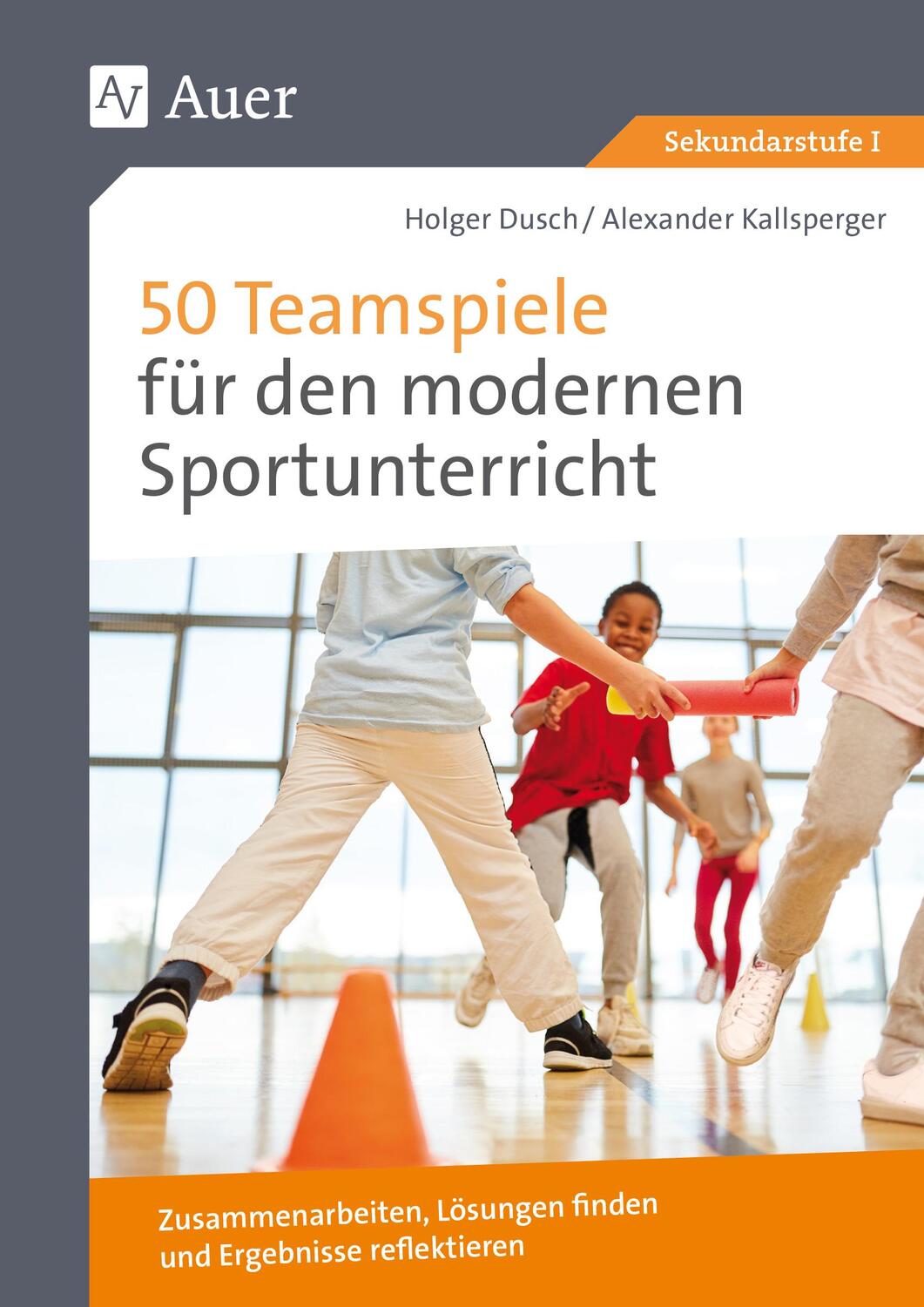 Cover: 9783403084334 | 50 Teamspiele für den modernen Sportunterricht | Holger Dusch (u. a.)