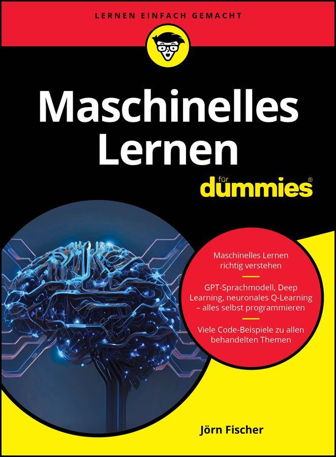 Cover: 9783527720552 | Maschinelles Lernen für Dummies | Jörn Fischer | Taschenbuch | 352 S.