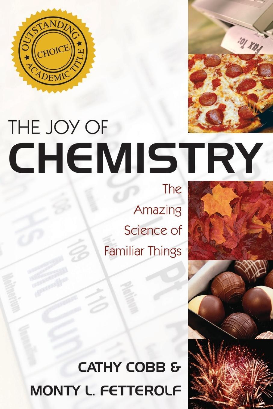 Cover: 9781591027713 | The Joy of Chemistry | The Amazing Science of Familiar Things | Buch