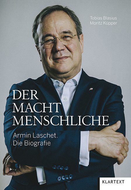 Cover: 9783837523355 | Der Machtmenschliche | Armin Laschet. Die Biografie | Blasius (u. a.)