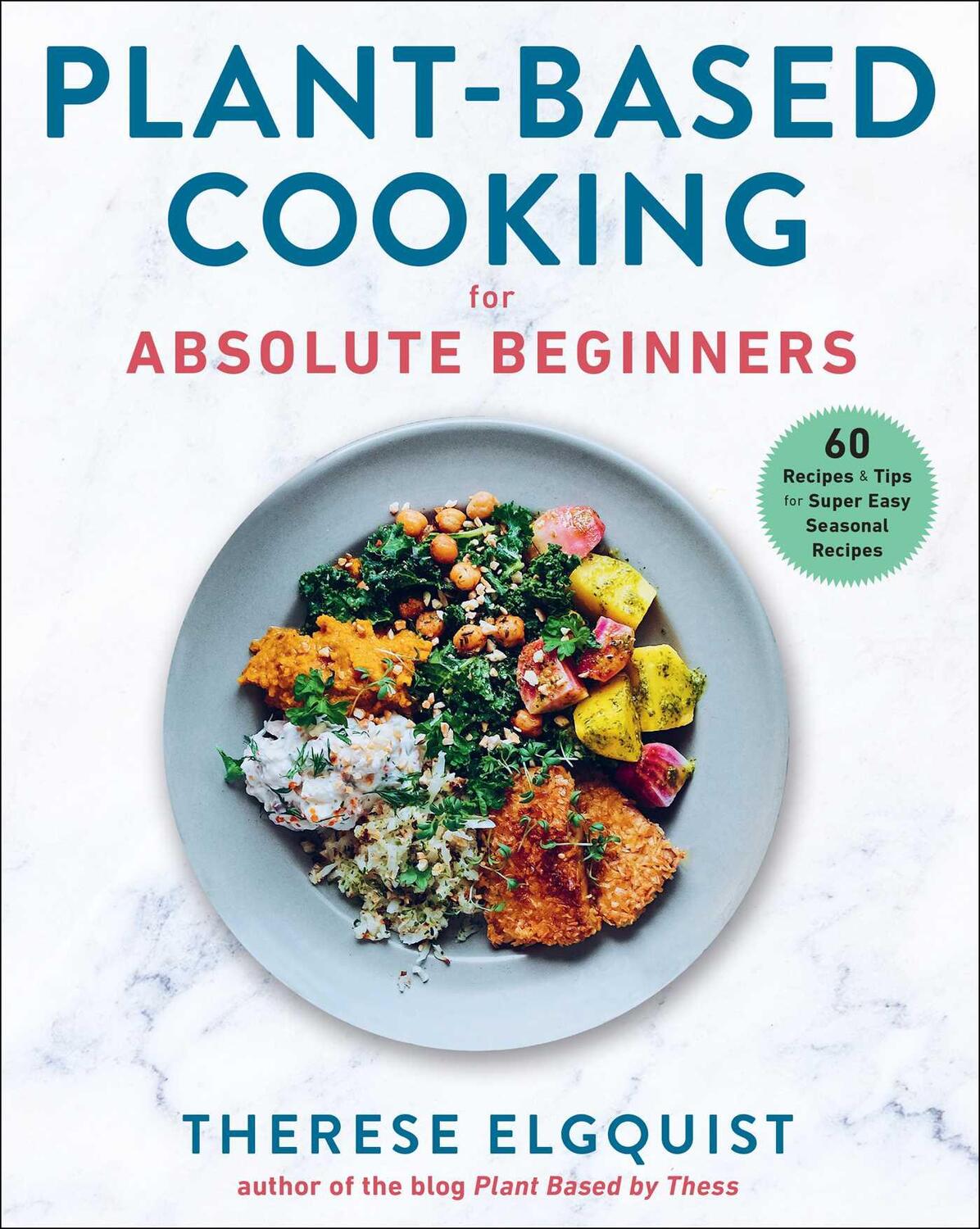 Cover: 9781510765320 | Plant-Based Cooking for Absolute Beginners | Therese Elgquist | Buch
