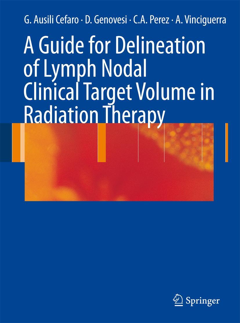 Cover: 9783642095764 | A Guide for Delineation of Lymph Nodal Clinical Target Volume in...