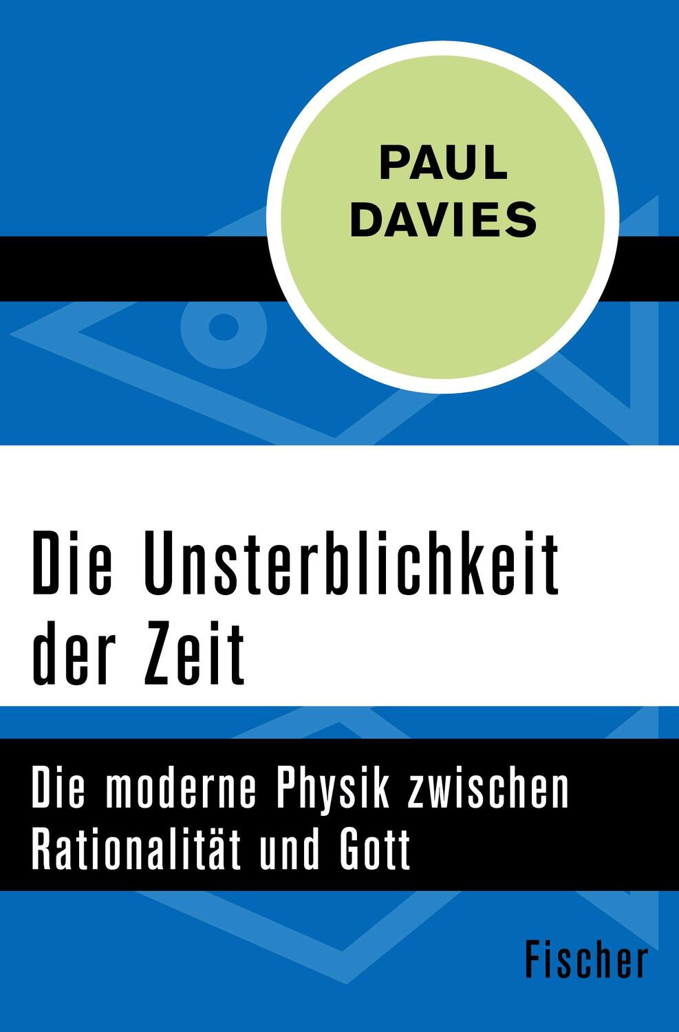 Cover: 9783596311354 | Die Unsterblichkeit der Zeit | Paul Davies | Taschenbuch | Paperback