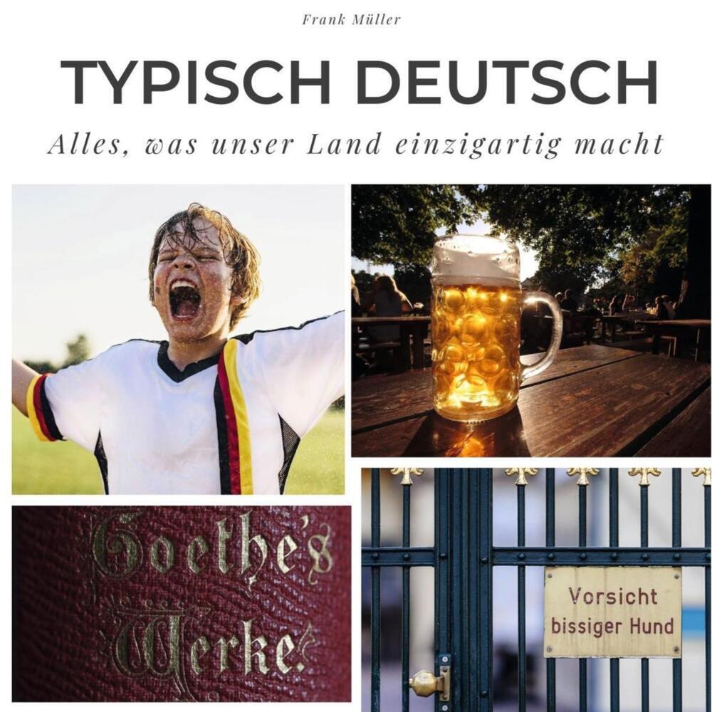 Cover: 9783750504929 | Typisch deutsch | Alles, was unser Land einzigartig macht | Müller