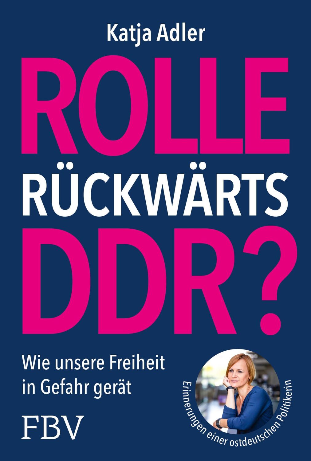 Cover: 9783959728065 | Rolle rückwärts DDR? | Katja Adler | Buch | 288 S. | Deutsch | 2024