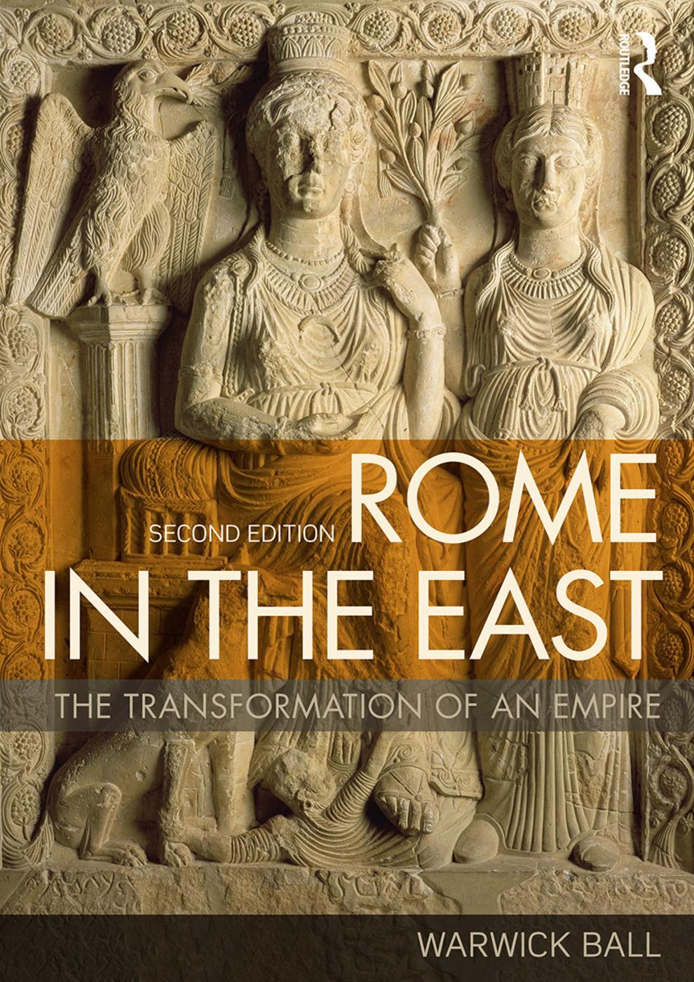 Cover: 9780415717779 | Rome in the East | The Transformation of an Empire | Warwick Ball