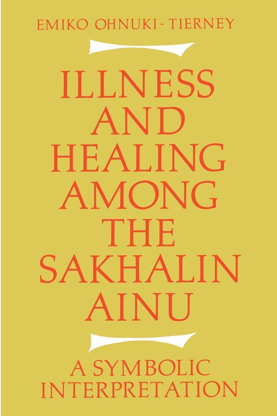 Cover: 9781107634787 | Illness and Healing Among the Sakhalin Ainu | Emiko Ohnuki-Tierney