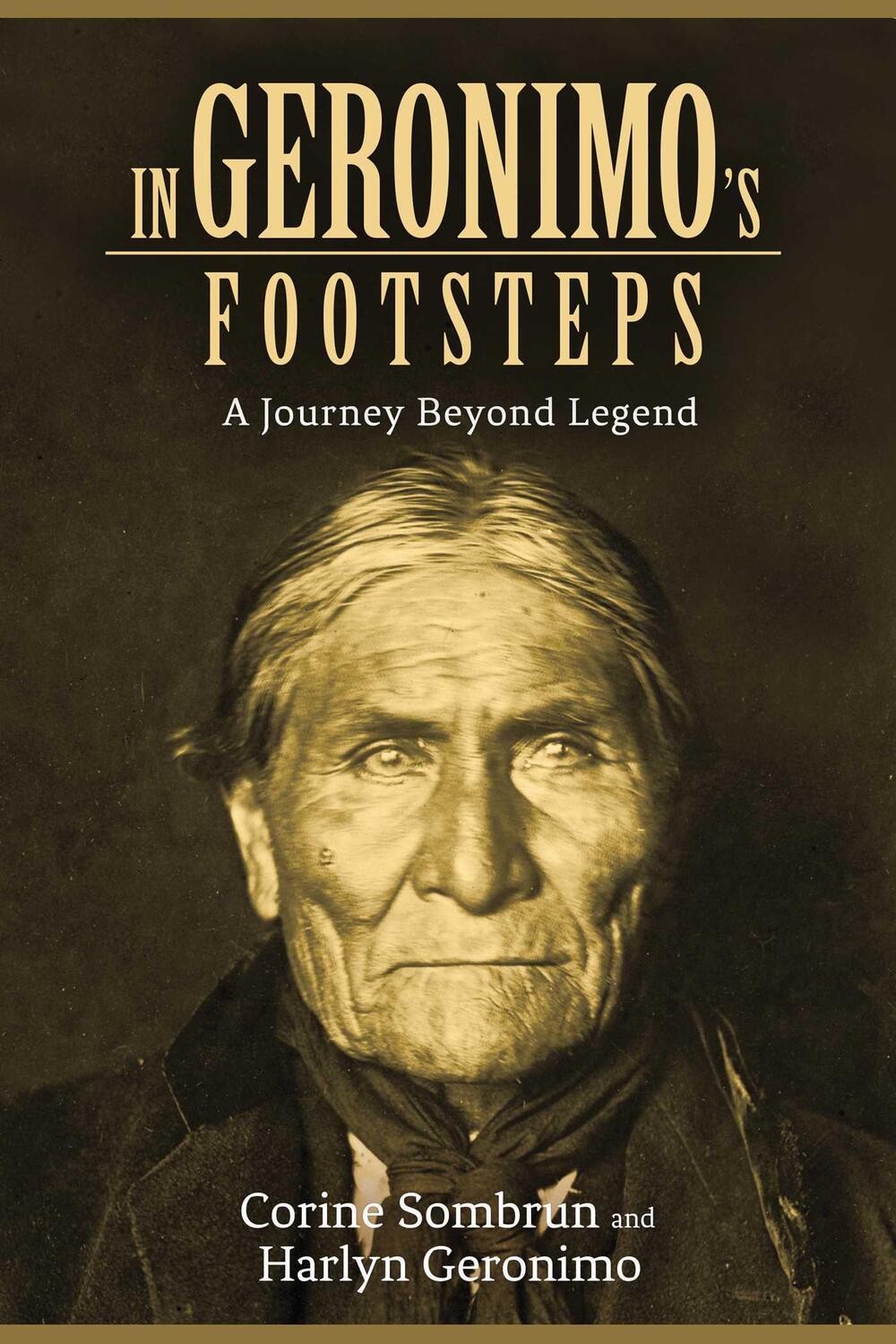 Cover: 9781611458961 | In Geronimo's Footsteps | A Journey Beyond Legend | Sombrun (u. a.)