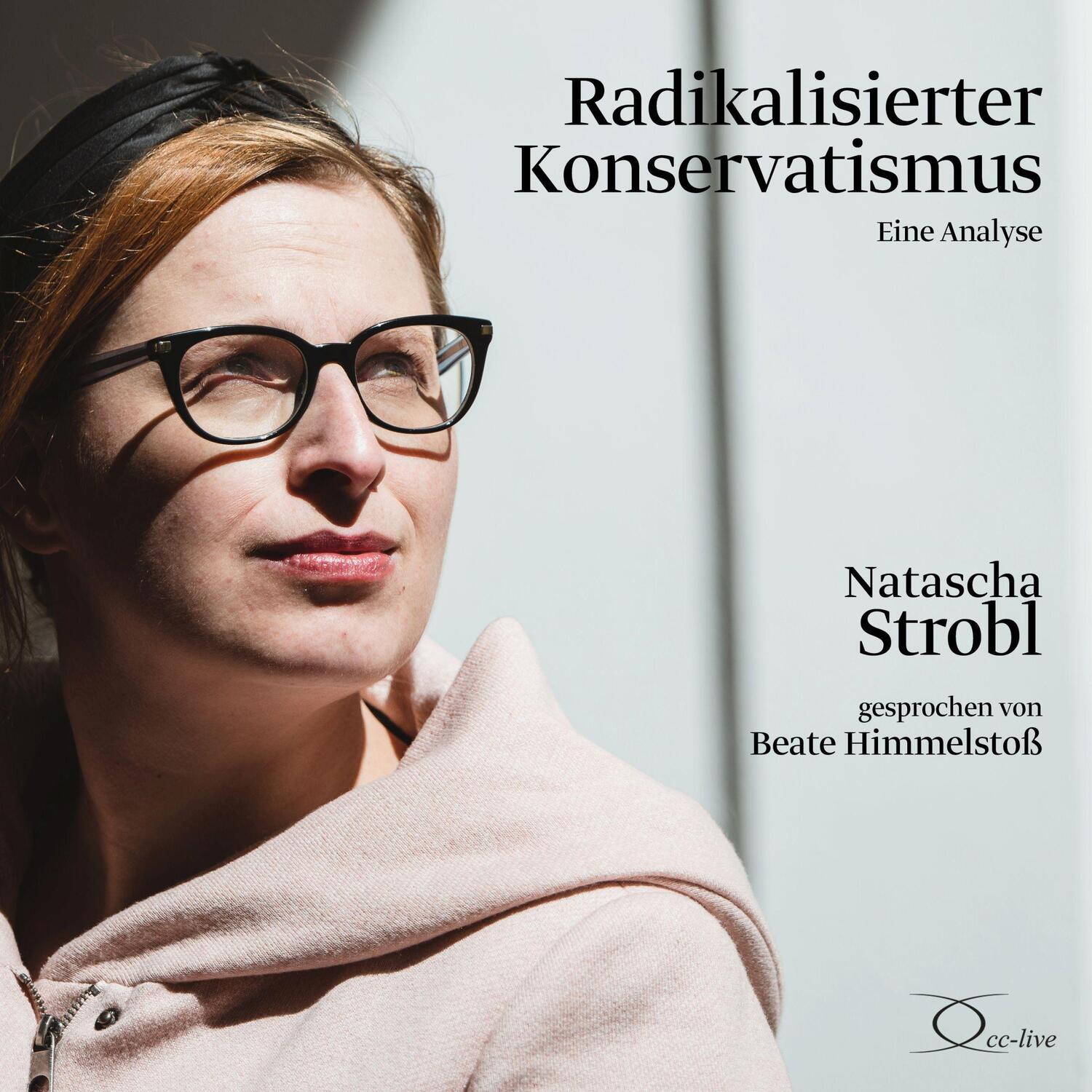 Cover: 9783956164965 | Radikalisierter Konservatismus | Eine Analyse | Natascha Strobl | CD
