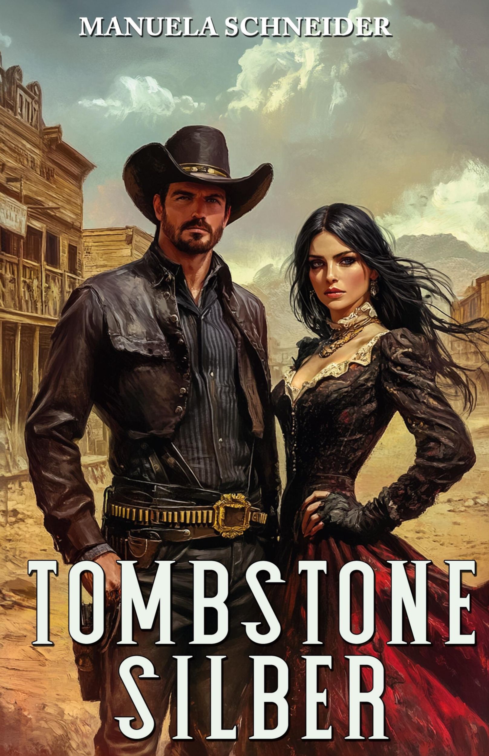 Cover: 9783964034236 | Tombstone Silber | Historisches Western-Drama | Manuela Schneider