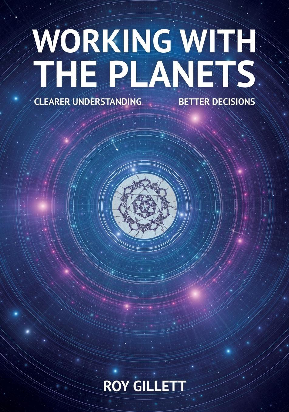 Cover: 9780995699953 | Working with the Planets | Clearer Understanding - Better Decisions