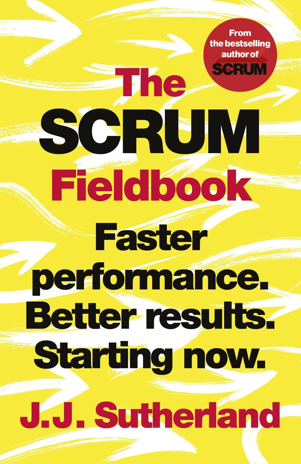 Cover: 9781847942708 | The Scrum Fieldbook | J. J. Sutherland | Taschenbuch | 255 S. | 2020