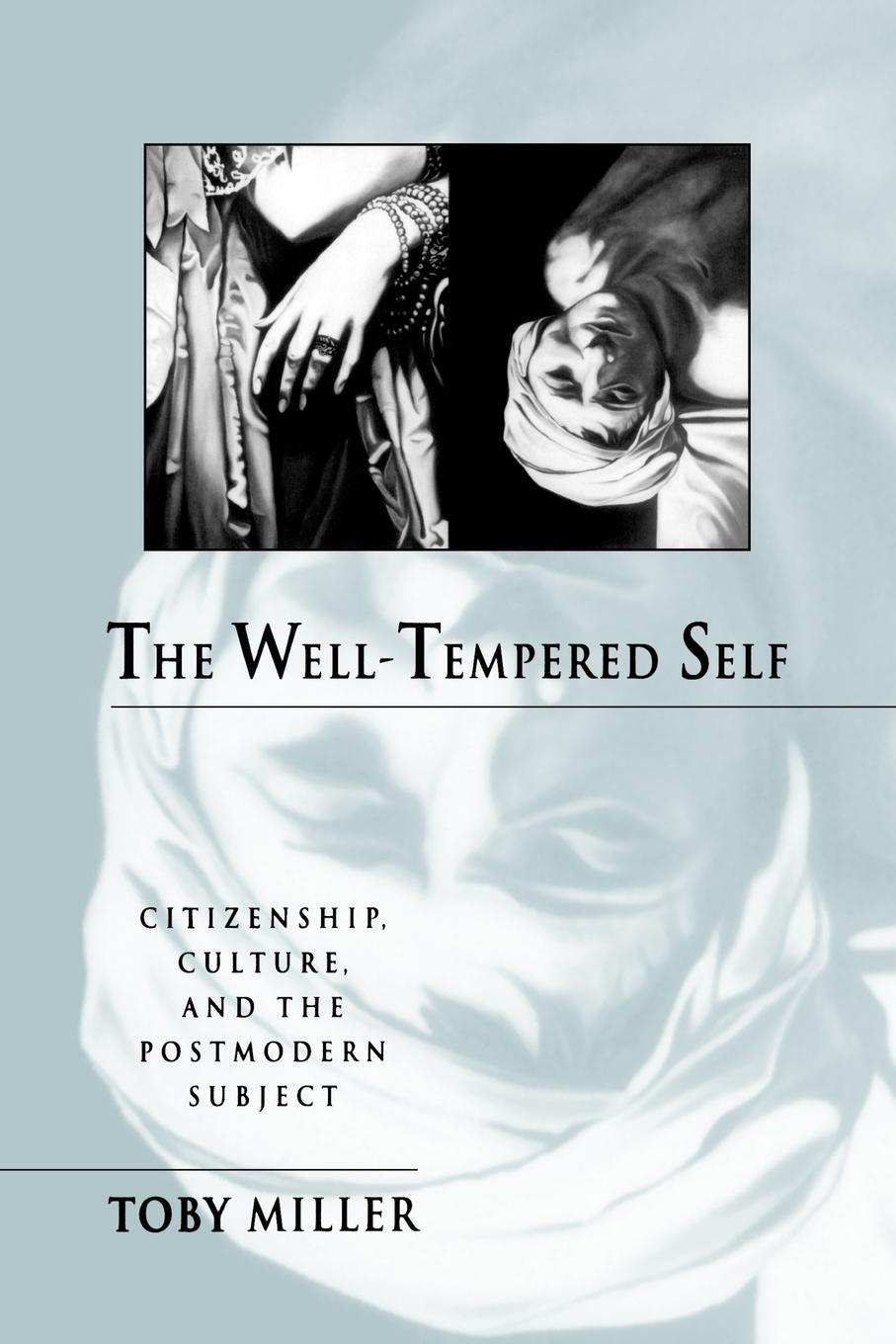 Cover: 9780801846045 | The Well-Tempered Self | Toby Miller | Taschenbuch | Paperback | 1993