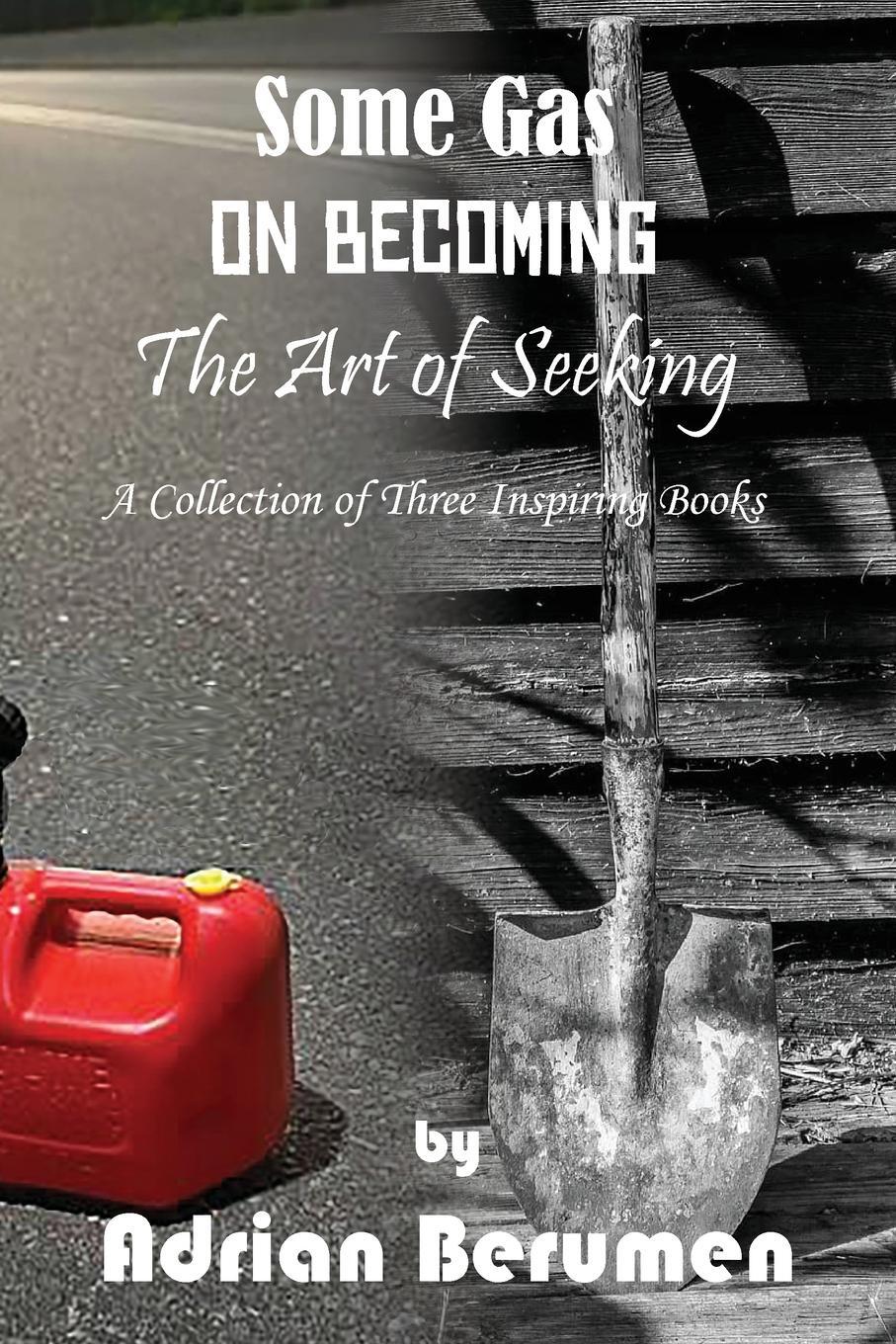 Cover: 9781637510100 | A Collection | On Becoming, The Art of Seeking, Some Gas | Berumen