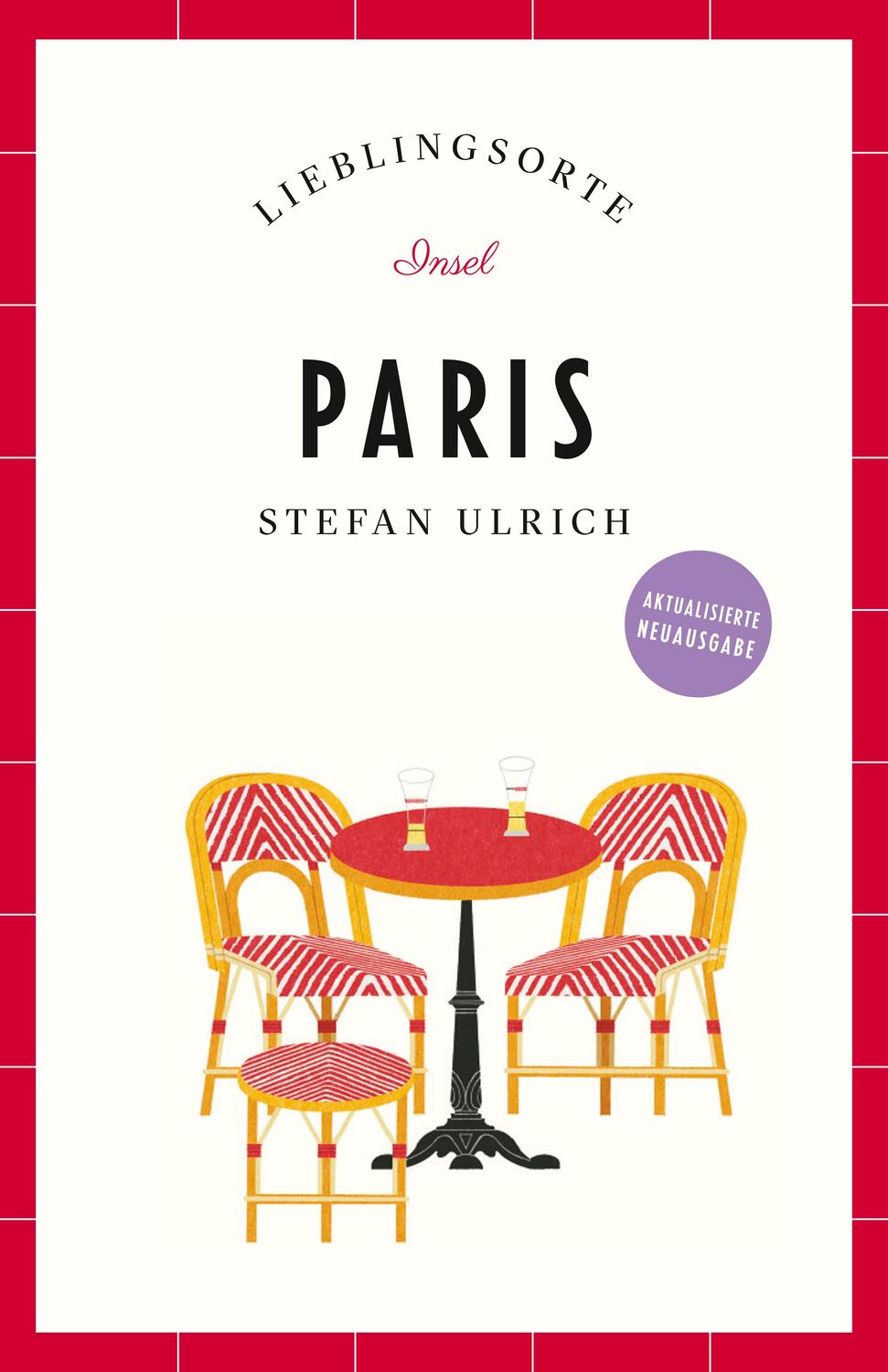 Cover: 9783458683339 | Paris Reiseführer LIEBLINGSORTE | Stefan Ulrich | Taschenbuch | 222 S.
