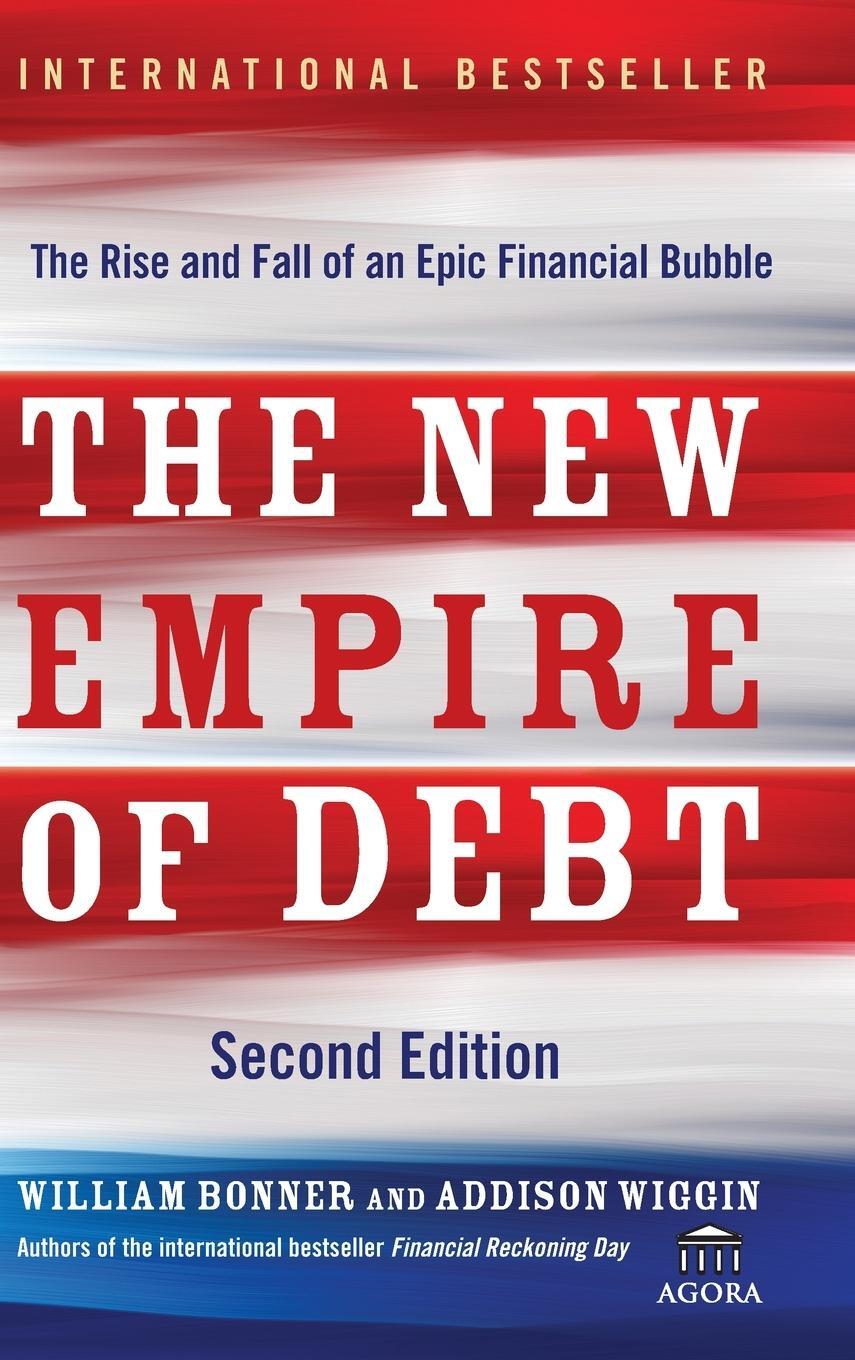 Cover: 9780470483268 | The New Empire of Debt | Will Bonner | Buch | 368 S. | Englisch | 2009