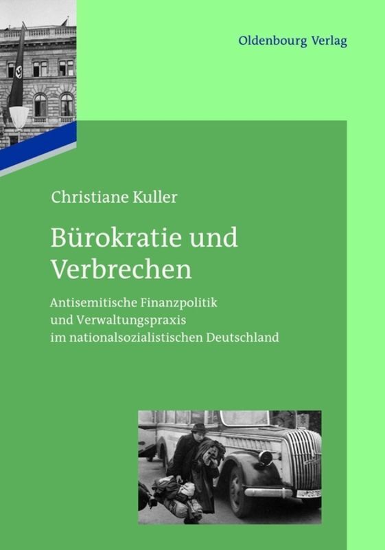 Cover: 9783486716597 | Bürokratie und Verbrechen | Christiane Kuller | Buch | 480 S. | 2013