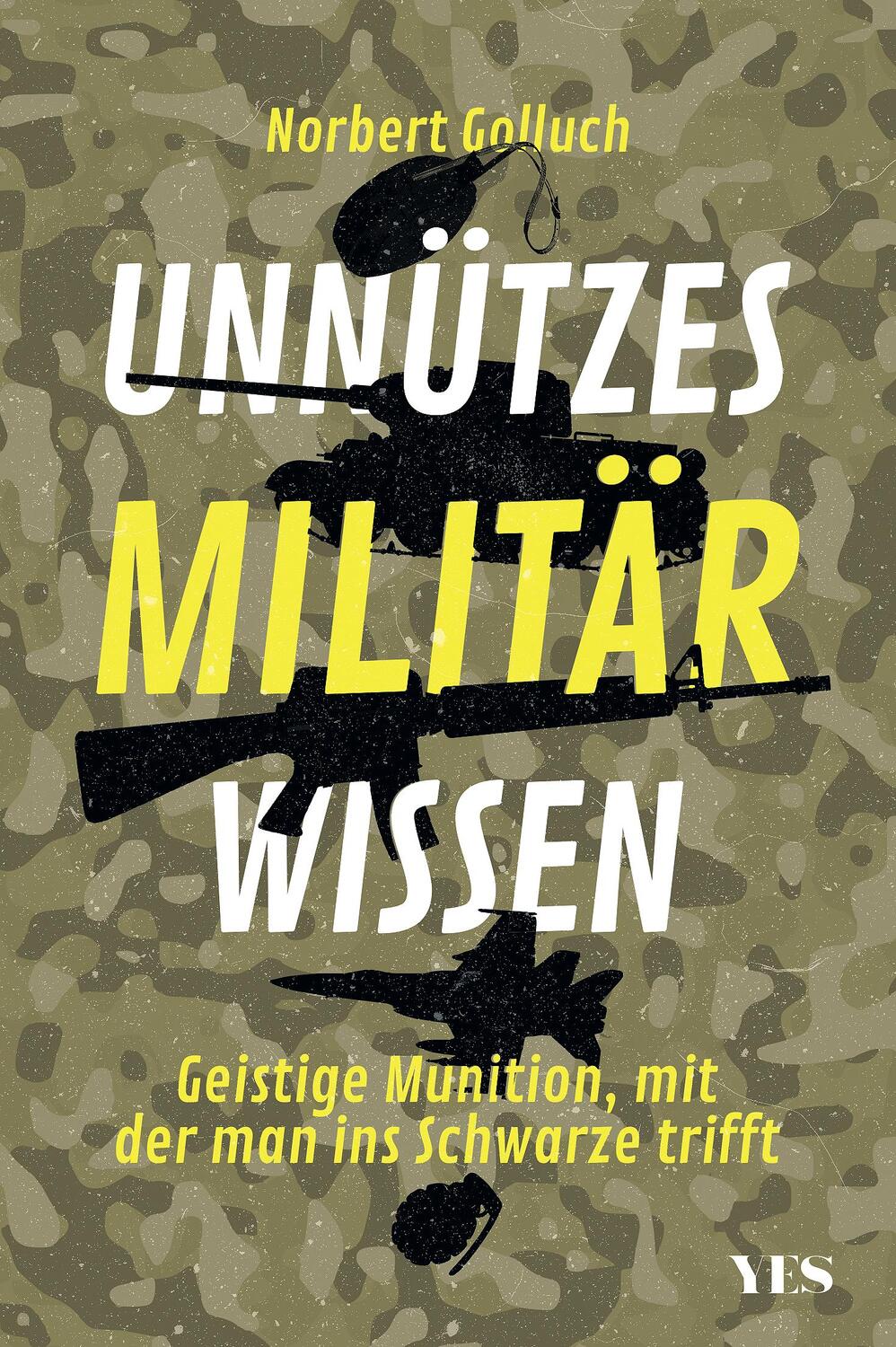 Cover: 9783969050538 | Unnützes Militärwissen | Norbert Golluch | Taschenbuch | Deutsch