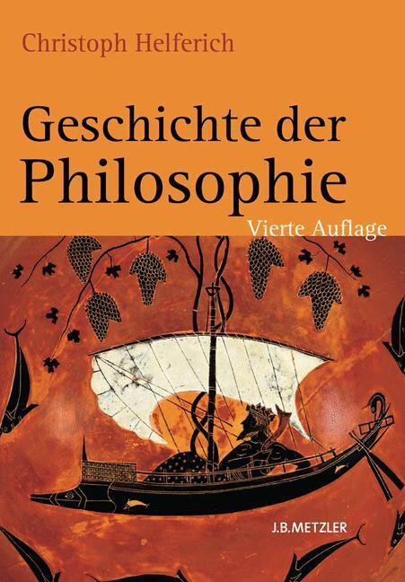 Cover: 9783476024268 | Geschichte der Philosophie | Christoph Helferich (u. a.) | Buch | 2012