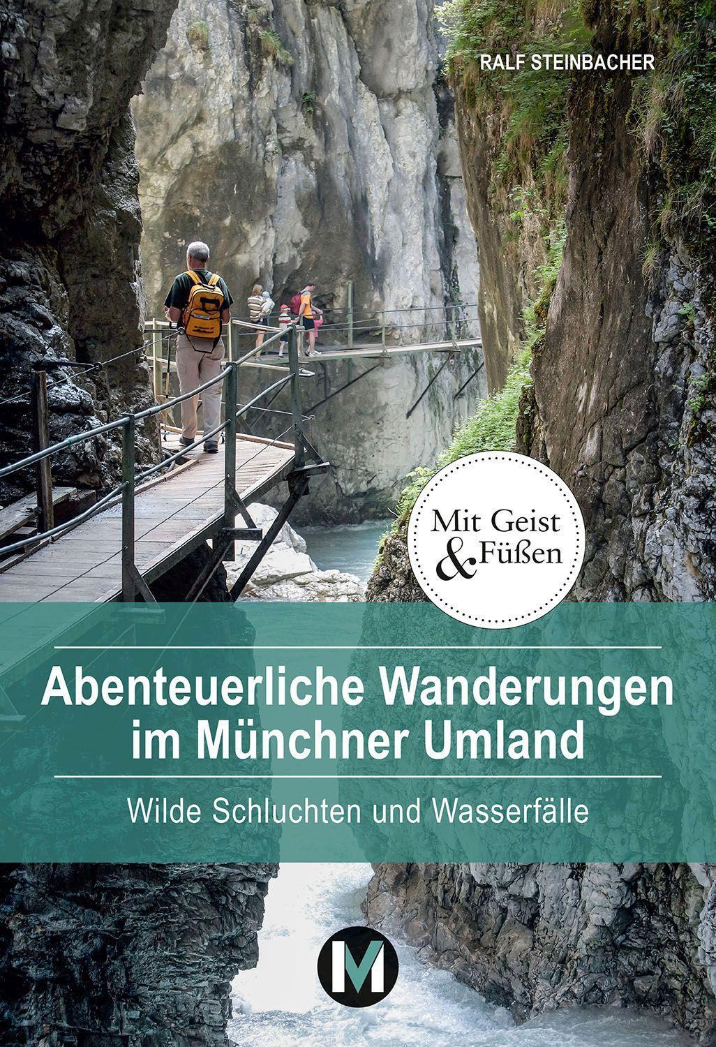 Cover: 9783910425064 | Abenteuerliche Wanderungen im Münchner Umland | Ralf Steinbacher