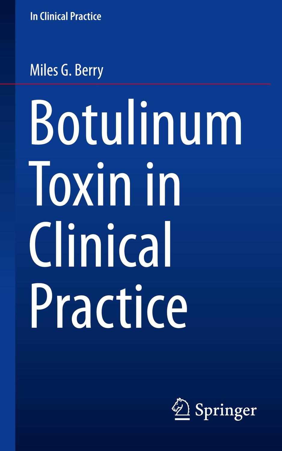 Cover: 9783030806705 | Botulinum Toxin in Clinical Practice | Miles G. Berry | Taschenbuch