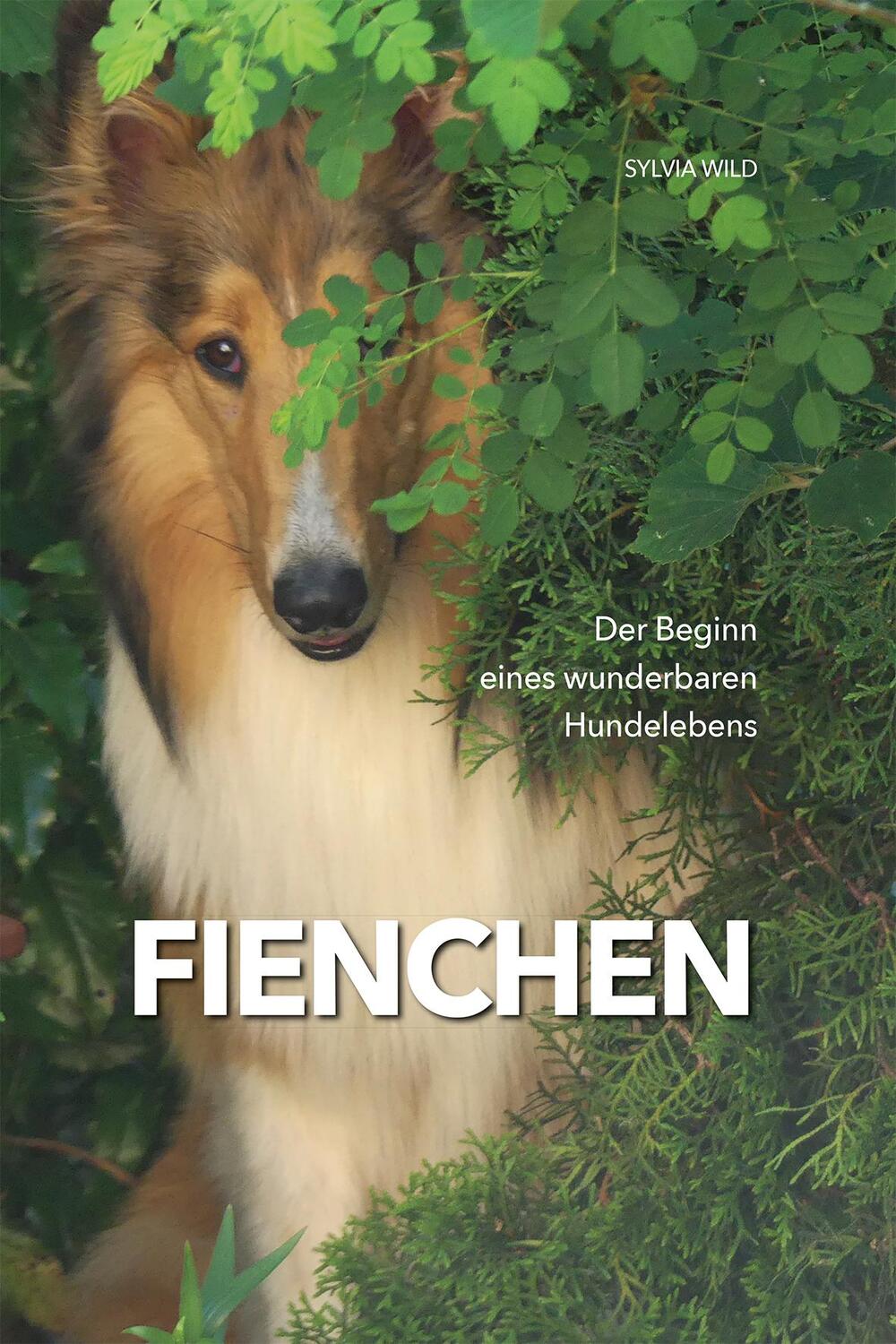 Cover: 9783790005387 | Fienchen | Der Beginn eines wunderbaren Hundelebens | Sylvia Wild