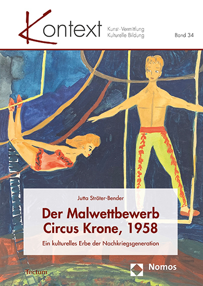 Cover: 9783828847514 | Der Malwettbewerb Circus Krone, 1958 | Jutta Ströter-Bender | Buch