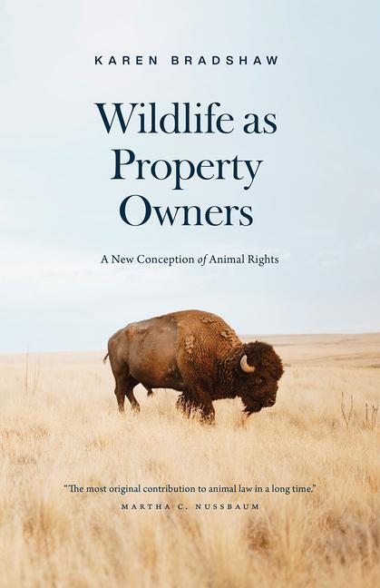 Cover: 9780226571362 | Wildlife as Property Owners | A New Conception of Animal Rights | Buch