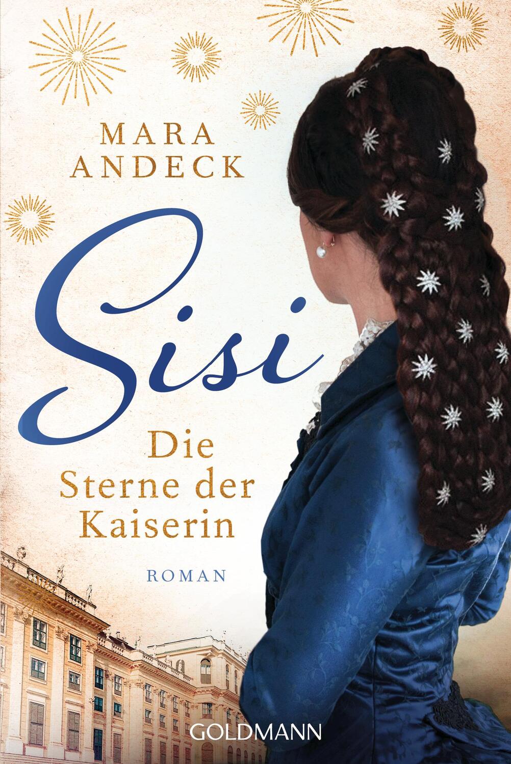Cover: 9783442492015 | Sisi. Die Sterne der Kaiserin | Roman | Mara Andeck | Taschenbuch