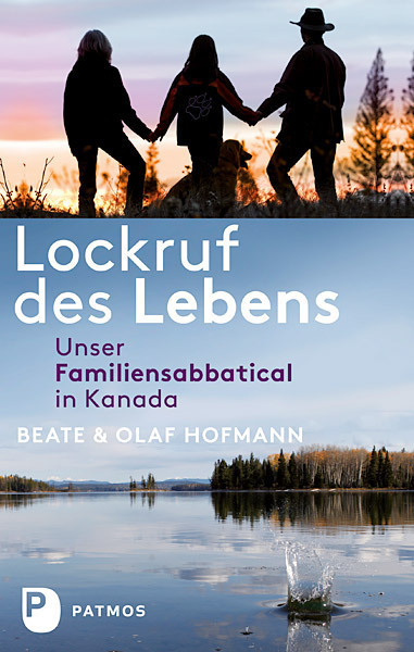 Cover: 9783843603287 | Lockruf des Lebens | Unser Familiensabbatical in Kanada | Buch | 2013