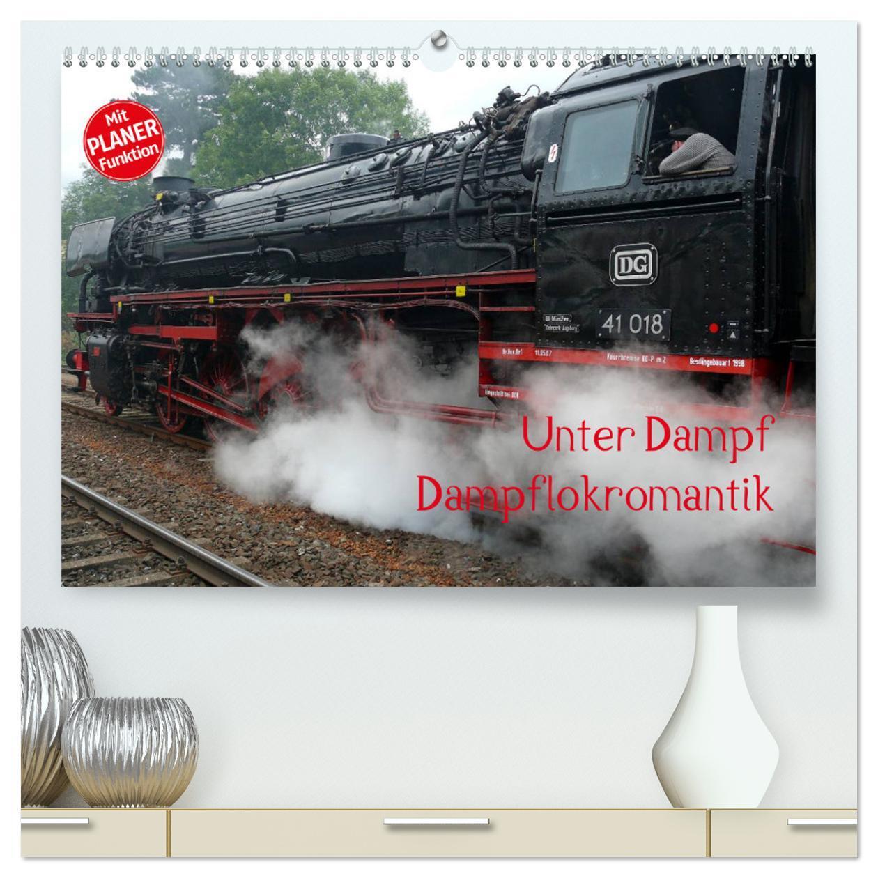 Cover: 9783383310133 | Unter Dampf - Dampflokromantik (hochwertiger Premium Wandkalender...