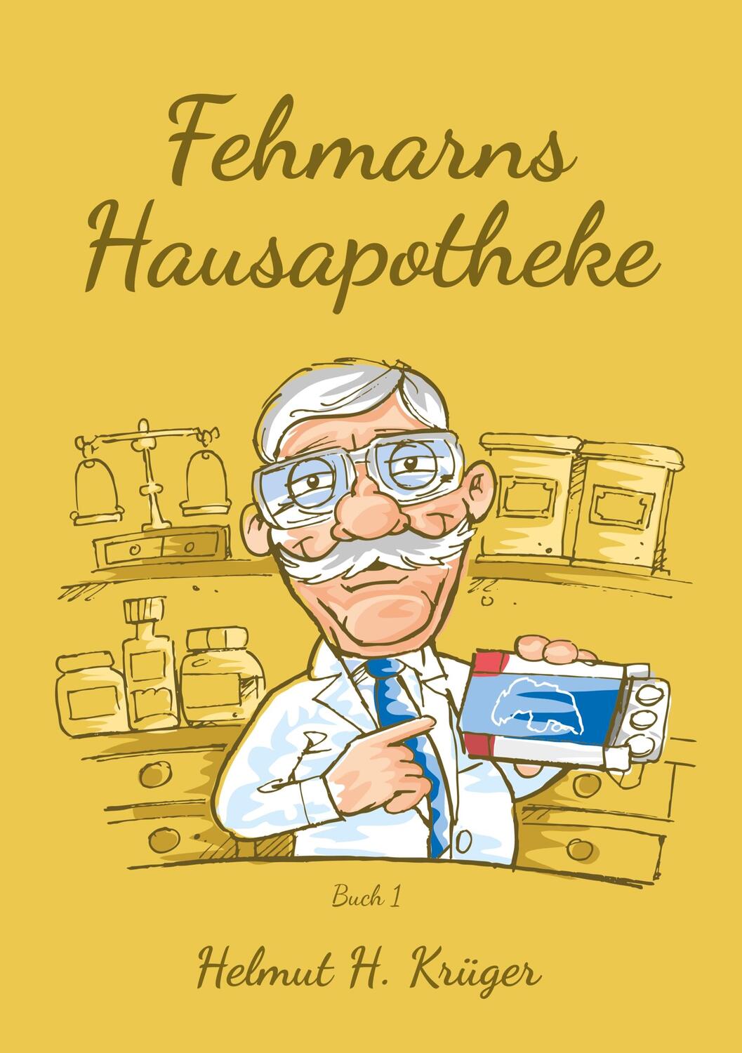 Cover: 9783947636051 | Fehmarns Hausapotheke | Buch 1 | Helmut H. Krüger | Taschenbuch | 2019