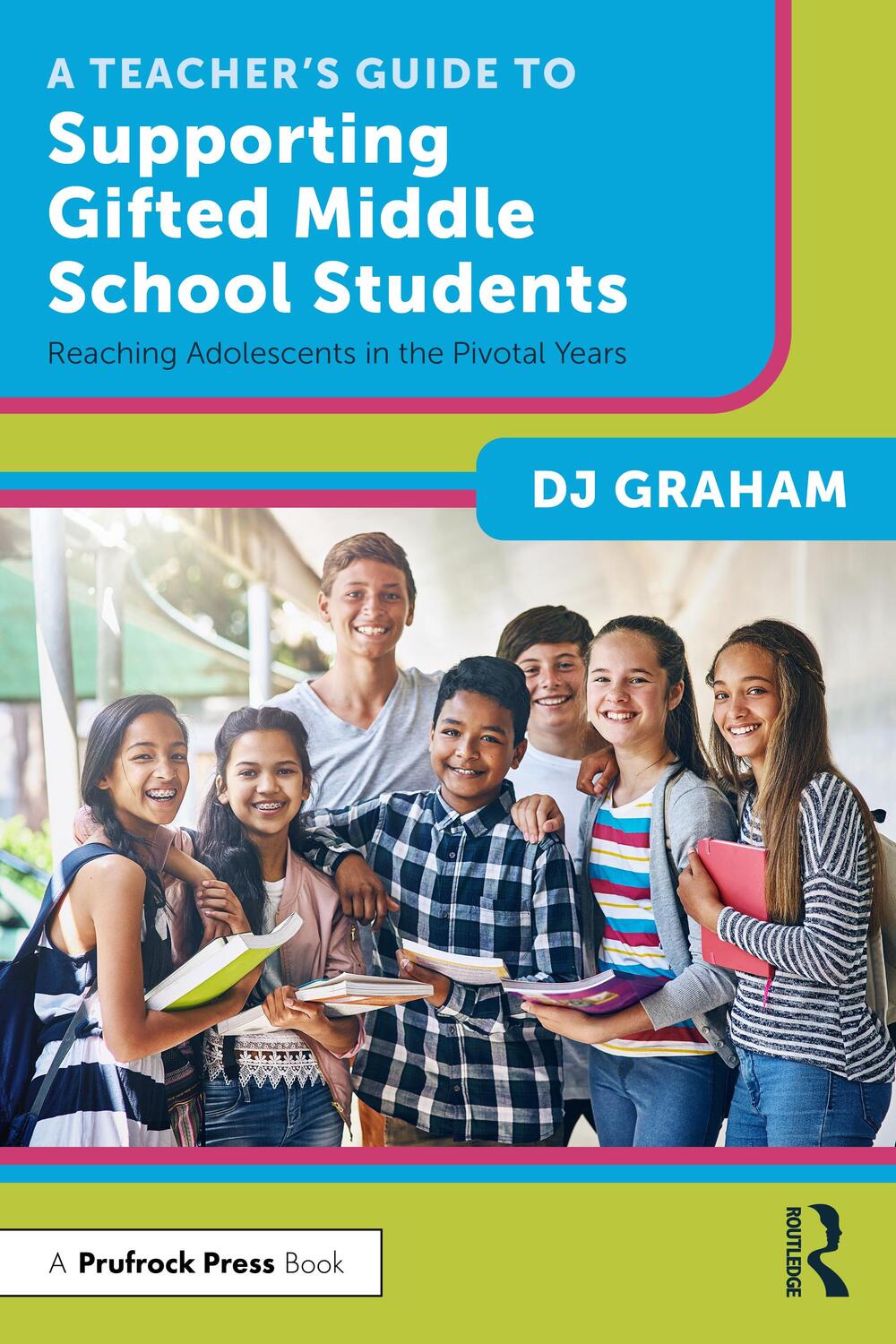 Cover: 9781032363684 | A Teacher's Guide to Supporting Gifted Middle School Students | Graham