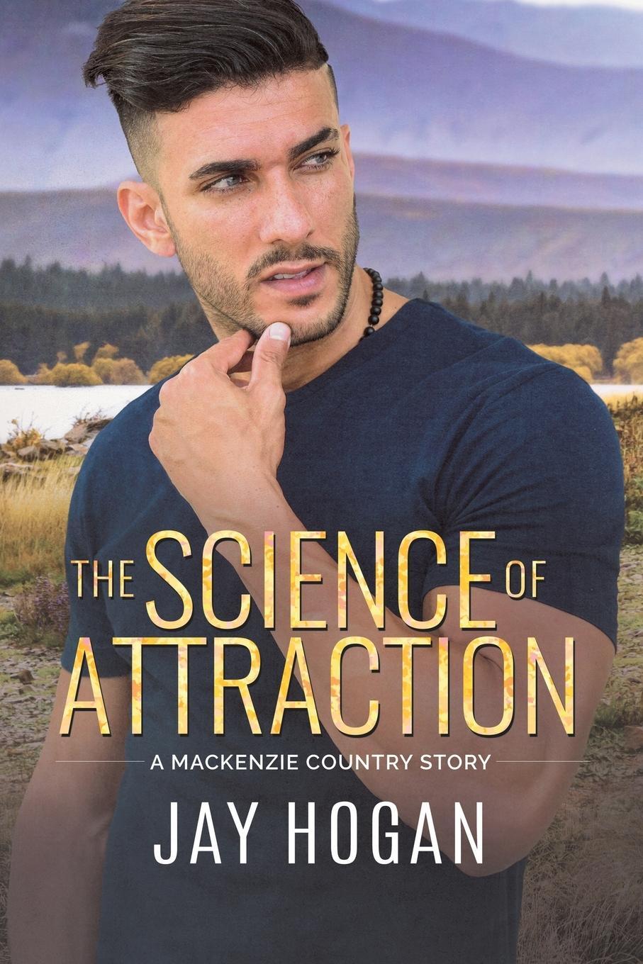 Cover: 9781991104151 | The Science of Attraction | Jay Hogan | Taschenbuch | Paperback | 2024