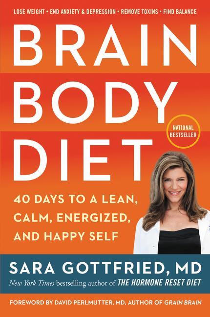 Cover: 9780062655967 | Brain Body Diet | 40 Days to a Lean, Calm, Energized, and Happy Self