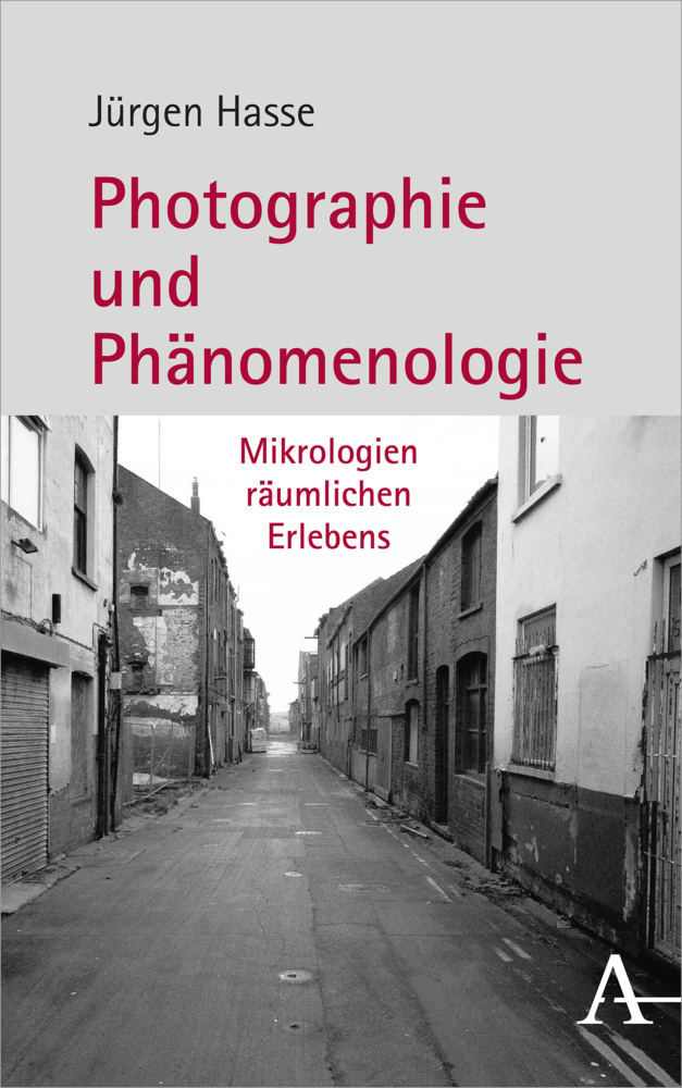 Cover: 9783495491287 | Photographie und Phänomenologie | Mikrologien räumlichen Erlebens
