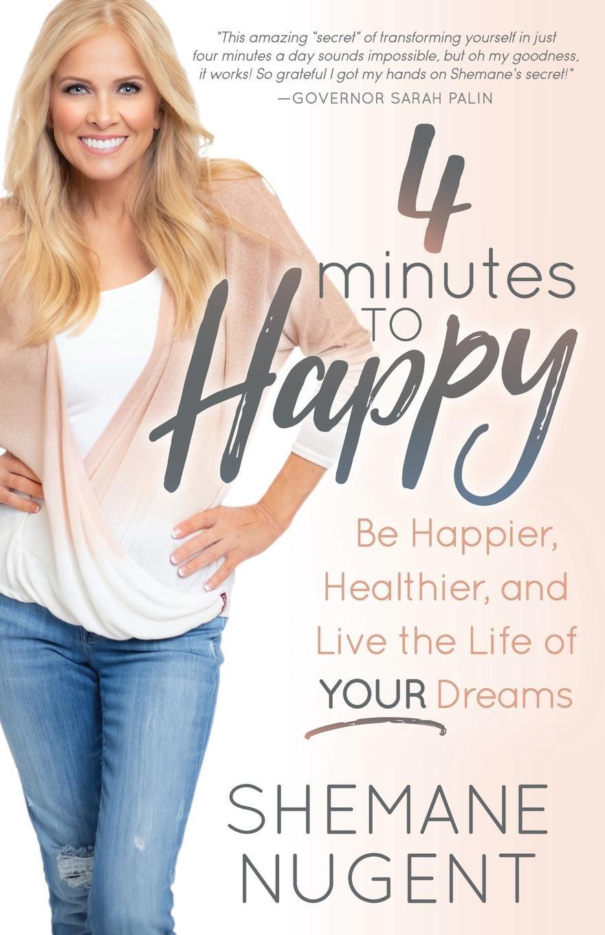 Cover: 9781642795899 | 4 Minutes to Happy | Shemane Nugent | Taschenbuch | Paperback | 2020