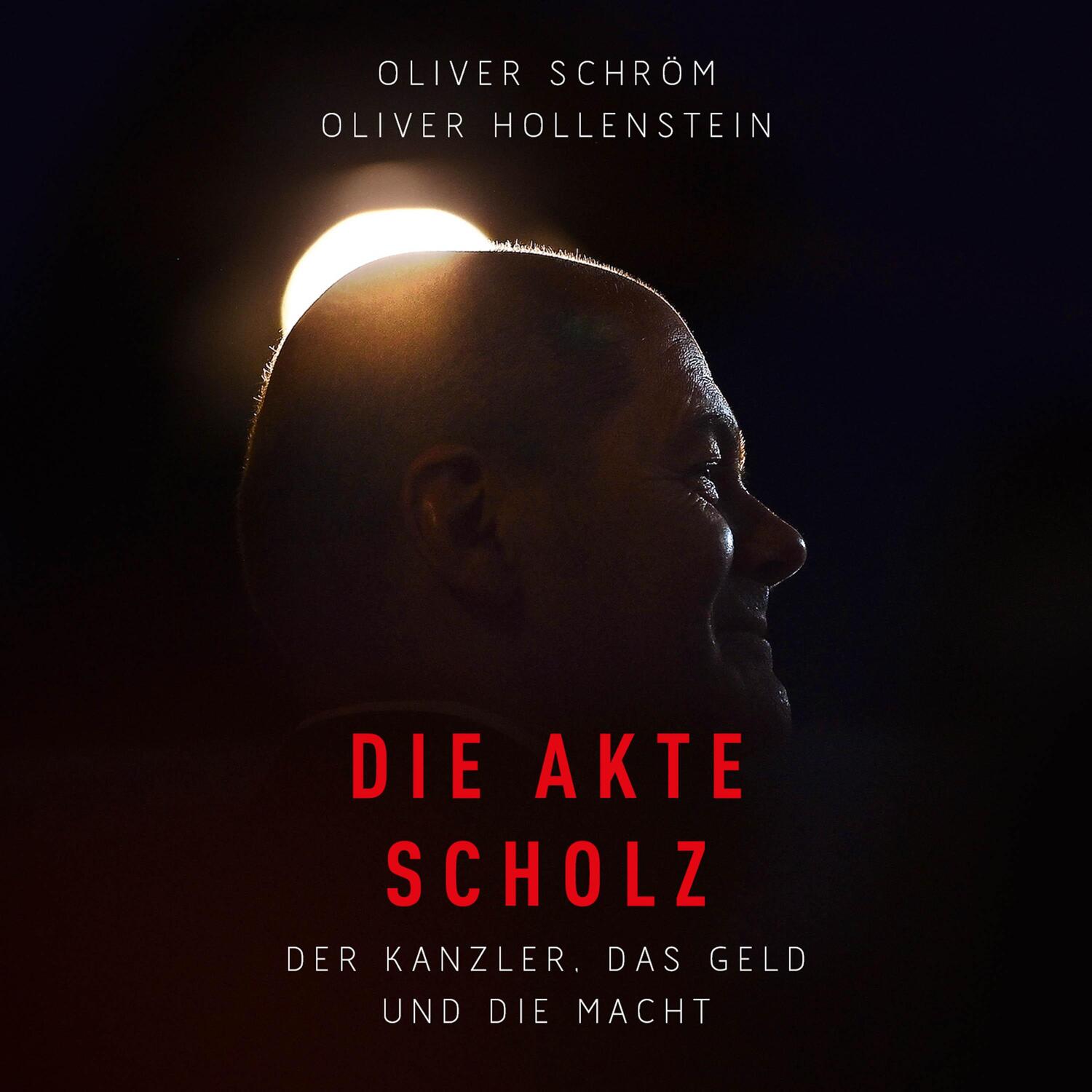 Cover: 9783863525750 | Die Akte Scholz | Der Kanzler, das Geld und die Macht | Schröm (u. a.)