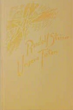 Cover: 9783727426100 | Unsere Toten | Rudolf Steiner | Buch | Rudolf Steiner Verlag