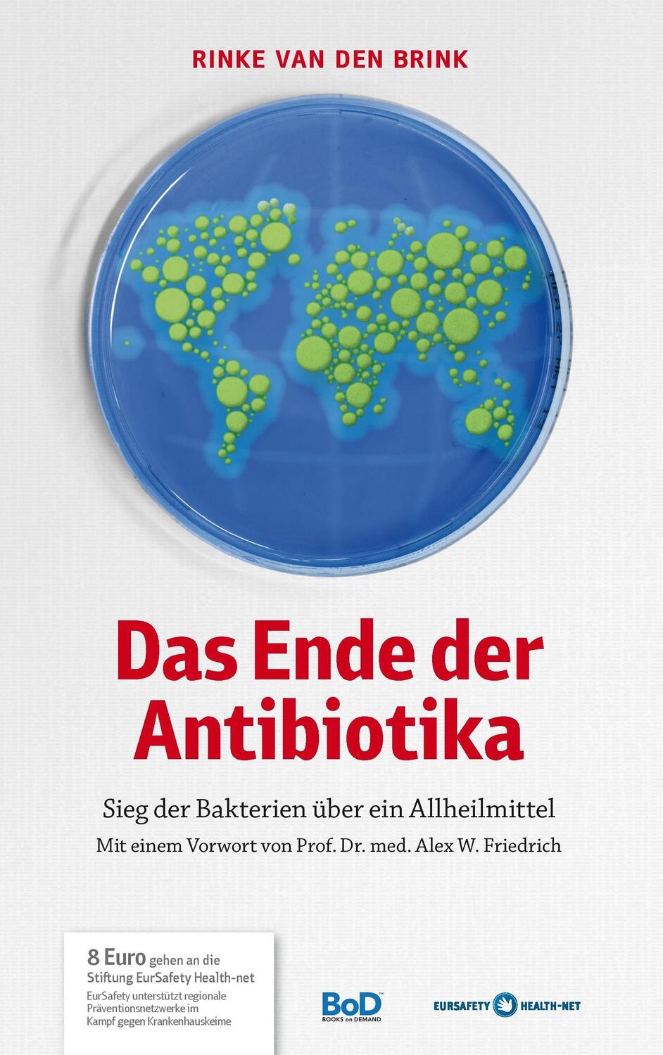 Cover: 9783738608076 | Das Ende der Antibiotika | Sieg der Bakterien über ein Allheilmittel