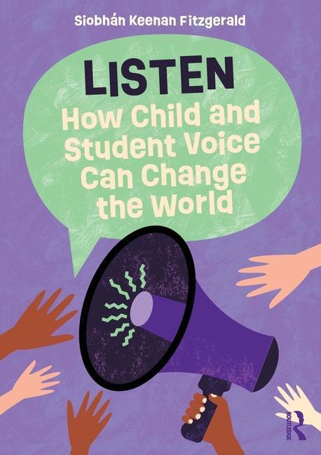 Cover: 9781032750330 | Listen: How Child and Student Voice Can Change the World | Fitzgerald