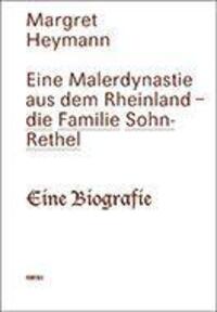 Cover: 9783947238415 | Eine Malerdynastie aus dem Rheinland - die Familie Sohn-Rethel | Buch