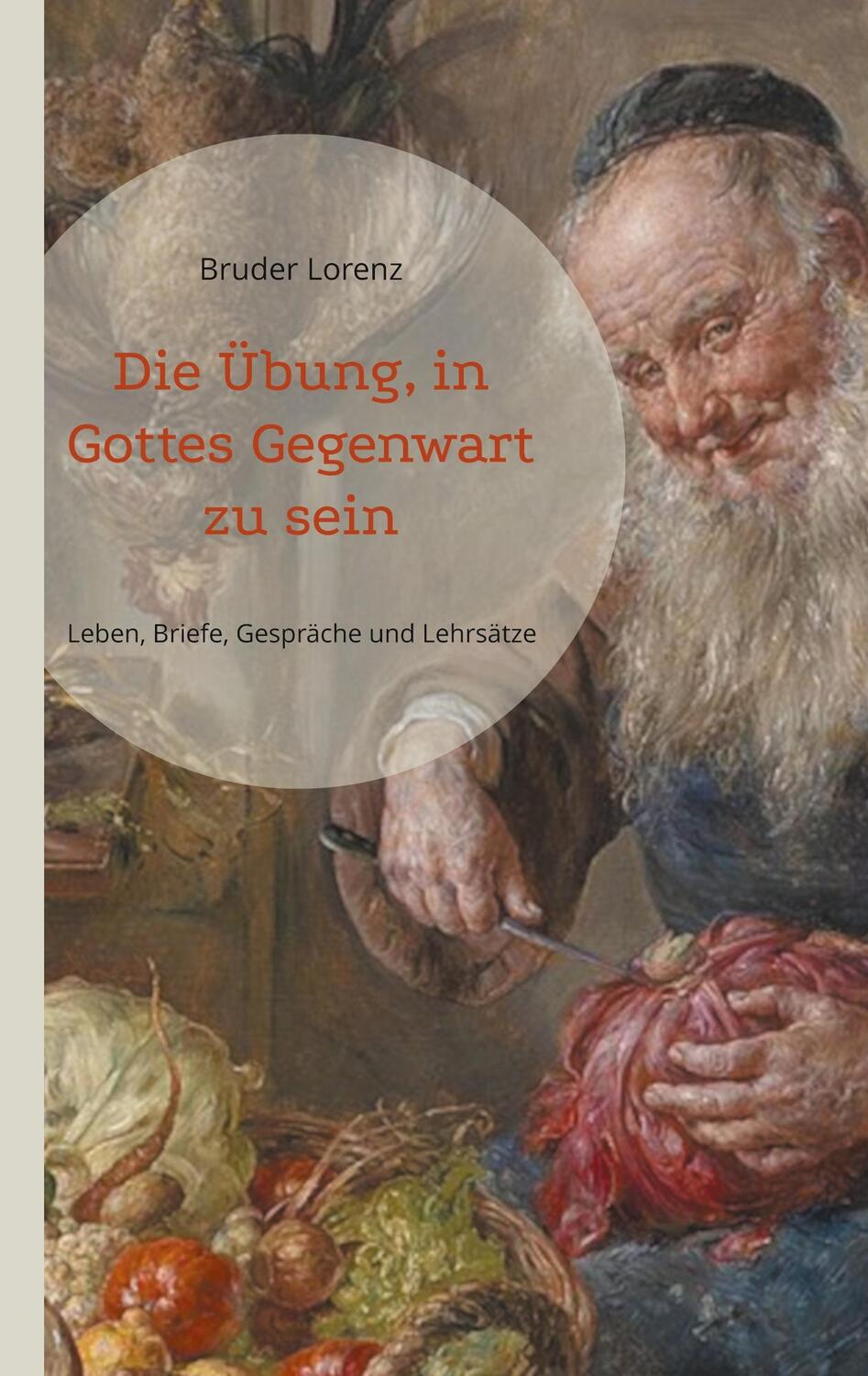 Cover: 9783756860630 | Die Übung, in Gottes Gegenwart zu sein | Bruder Lorenz | Taschenbuch