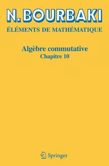 Cover: 9783540343943 | Algèbre commutative | Chapitre 10 | N. Bourbaki | Taschenbuch | 2006
