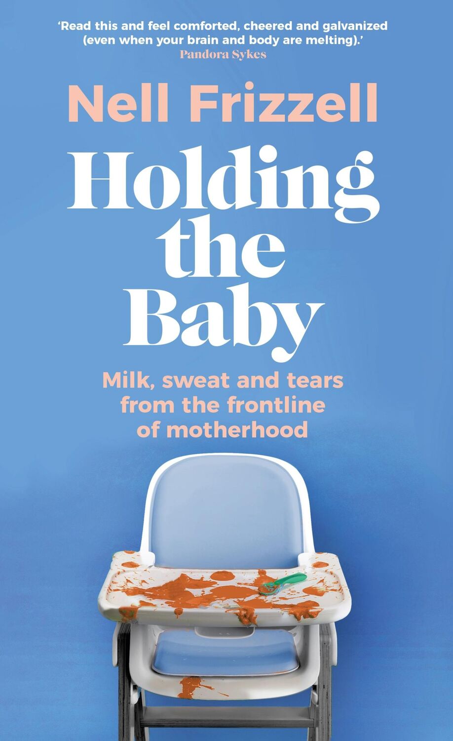 Cover: 9781787635944 | Holding the Baby | Nell Frizzell | Buch | Gebunden | Englisch | 2023