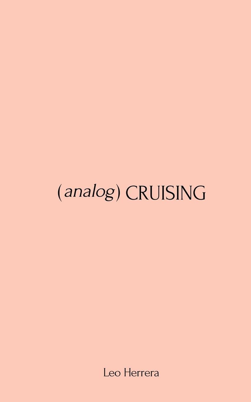 Cover: 9798989541850 | Analog Cruising | A Manual | Leo Herrera | Taschenbuch | Paperback